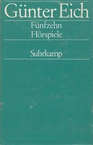 Buch: Fünfzehn Hörspiele, Eich, Günter. 1966, Suhrkamp Verlag