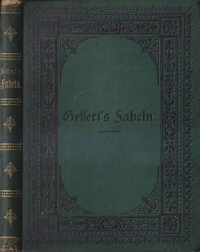 Buch: Sämmtliche Fabeln und Erzählungen, Ch. F. Gellert, 1880, Hahn'scher Verlag