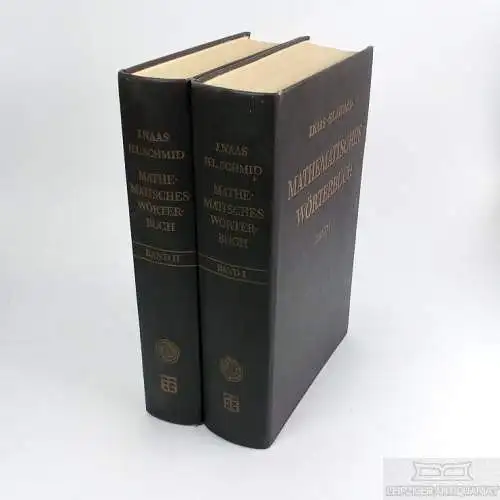 Buch: Mathematisches Wörterbuch, Naas, Josef / Schmid, Hermann Ludwig. 2 Bände