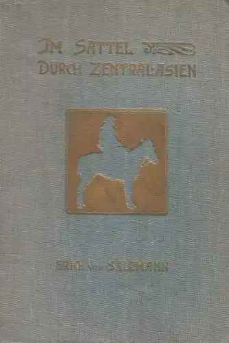 Buch: Im Sattel durch Zentralasien, Salzmann, Erich von. 1908, gebraucht, gut