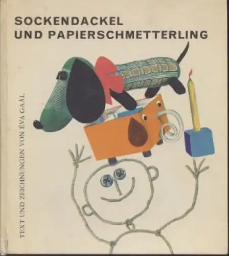 Buch: Sockendackel und Papierschmetterling, Gaal, Eva. 1976, Corvina Verlag