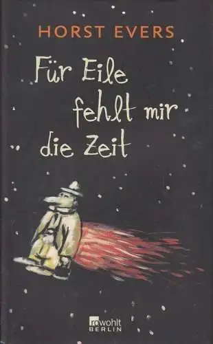 Buch: Für Eile fehlt mir die Zeit, Evers, Horst. 2012, Rowohlt Verlag