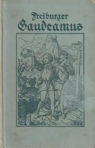 Buch: Freiburger Gaudeamus, Taschenliederbuch. Karl Reister, 1921, Verlag Herder