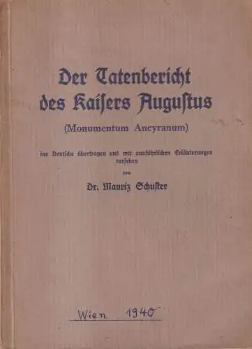 Buch: Der Tatenbericht des Kaisers Augustus. Mauritz Schuster, Österr. Landesvlg