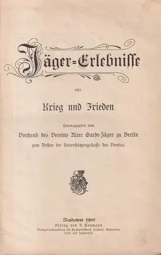 Buch: Jäger-Erlebnisse aus Krieg und Frieden, Alte Garde-Jäger, 1900, J. Neumann