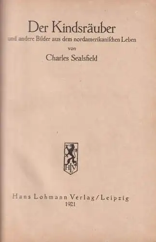 Buch: Der Kindsräuber. Charles Sealsfield, 1921, Hans Lohmann verlag