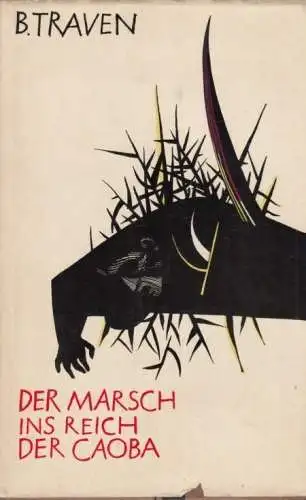 Buch: Der Marsch ins Reich der Caoba, Traven, B. Ausgewählte Werke, 1965