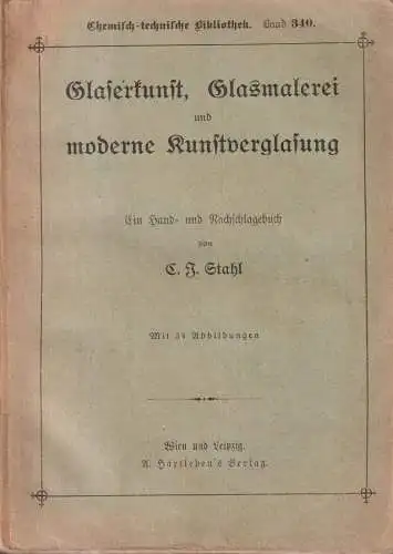 Buch: Glaserkunst, Glasmalerei und Kunstverglasung, C. J. Stahl, 1912, Hartleben