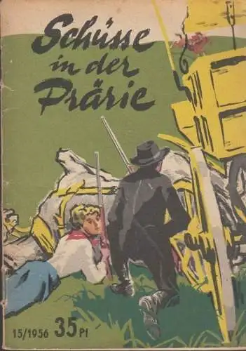 Buch: Schüsse in der Prärie, Henry, O. / Gerstäcker, Fr. Kleine Jugendreihe 15