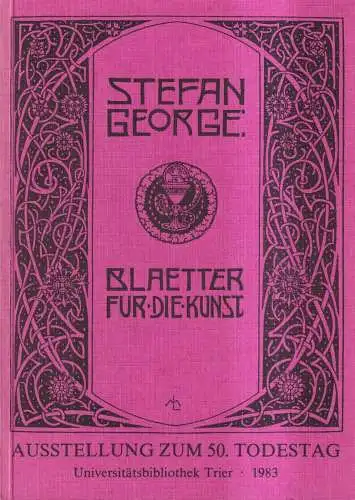 Buch: Stefan George, Ausstellung zum 50. Todestag, Hans Peter Althaus, 1981