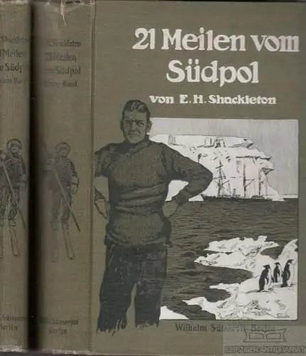 Buch: 21 Meilen vom Südpol, Shackleton, Ernest H. 2 Bände, 1910, gebraucht, gut