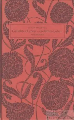 Buch: Geliebtes Leben - Gelebtes Leben, Maurina, Zenta. 1986, Verlag Dietrich