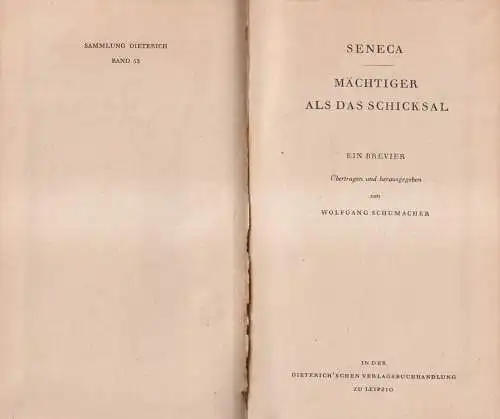 Sammlung Dieterich 53: Mächtiger als das Schicksal, Ein Brevier. Seneca, 1942