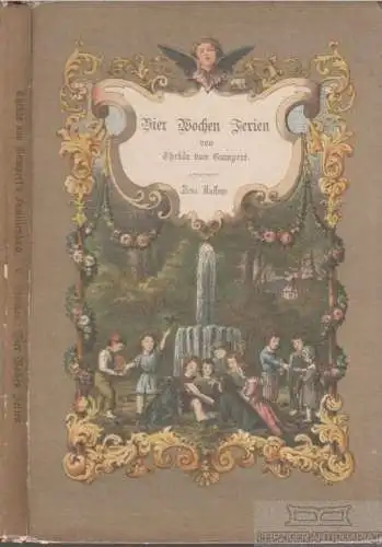 Buch: Vier Wochen Ferien oder Arbeit ist Krieg gegen das Elend, Gumpert. 1873