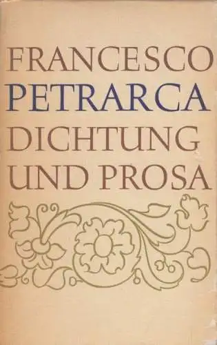 Buch: Dichtungen und Prosa, Petrarca, Francesco. 1968, Verlag Rütten und Loening