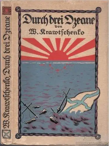 Buch: Durch drei Ozeane, Krawtschenko, W. 1914, Ernst Siegfried Mittler und Sohn