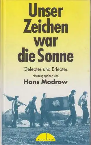 Buch: Unser Zeichen war die Sonne, Modrow, Hans. 1996, Verlag Neues Leben