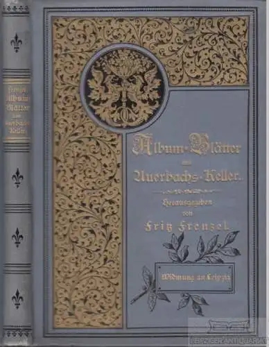 Buch: Album-Blätter aus Auerbachs-Keller, Frenzel, Fritz. 1887, gebraucht, gut