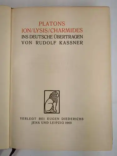 Buch: Platons Ion / Lysis / Charmides. Rudolf Kassner, 1905, Eugen Diederichs