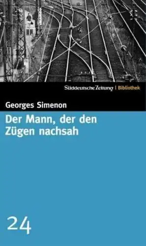 Buch: Der Mann, der den Zügen nachsah, Simenon, Georges, 2004, sehr gut