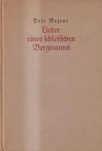 Buch: Lieder des schlesischen Bergmanns, Petr Bezruc, 1926, Kurt Wolff Verlag