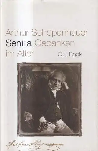 Buch: Senilia - Gedanken im Alter, Arthur Schopenhauer, 2010, C. H. Beck Verlag