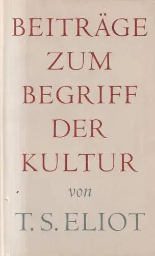 Buch: Beiträge zum Begriff der Kultur, T. S. Eliot, 1949, Suhrkamp Verlag