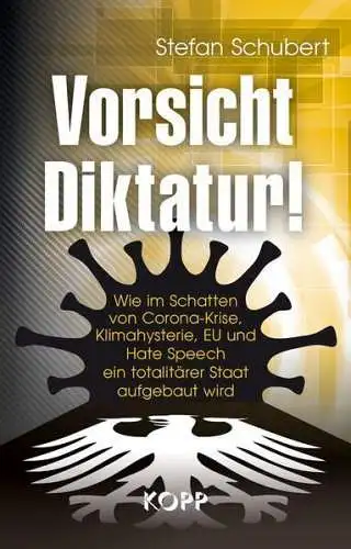 Buch: Vorsicht Diktatur!, Schubert, Stefan, 2020, Kopp, gebraucht, sehr gut