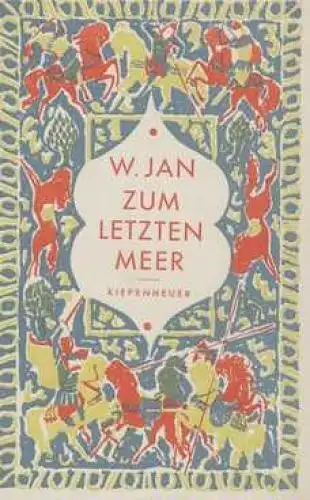 Buch: Zum Letzten Meer, Jan, W. 1959, Gustav Kiepenheuer Verlag, gebraucht, gut