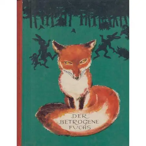 Buch: Der betrogene Fuchs, Krumbach, Walter. 1960, Verlag Dr. Herbert Sch 342922