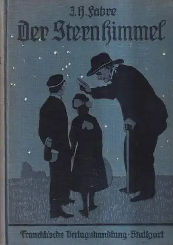 Buch: Der Sternhimmel, J. H. Fabre, 1911, Kosmos, Franckh'sche Verlagshandlung