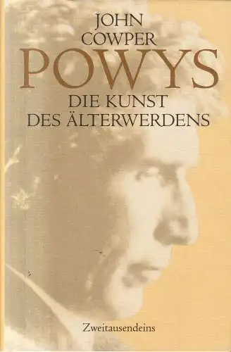 Buch: Die Kunst des Älterwerdens, John Cowper Powys, 2005, Zweitausendeins