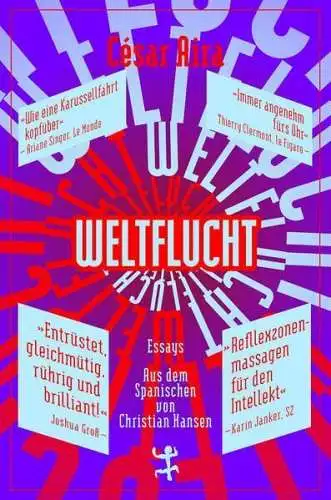 Buch: Weltflucht und andere Essays, Aira, Cesar, 2023, Matthes & Seitz Berlin