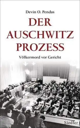 Buch: Der Auschwitz-Prozess, Völkermord vor Gericht, D. O. Pendas, 2013, Siedler