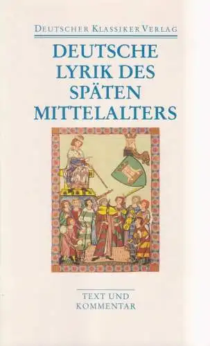 Buch: Deutsche Lyrik des späten Mittelalters, Burghart Wachinger (Hrsg.), DKV