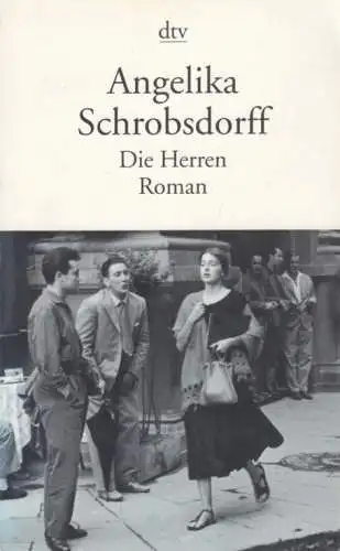 Buch: Die Herren, Schrobsdorff, Angelika. Dtv, 1999, Roman, gebraucht, gut