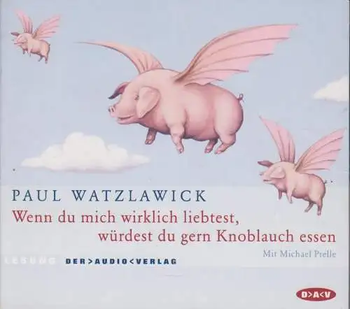 Doppel-CD: Paul Watzlawick - Wenn du mich Wirklich Liebtest. 2007, 2 CDs, gut