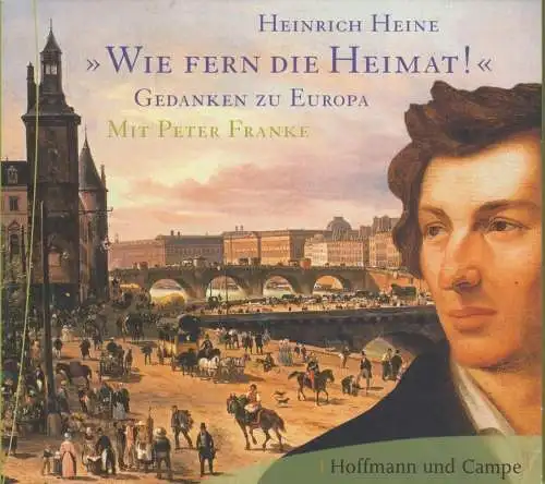 CD: Heinrich Heine - Wie fern die Heimat. 2005, Hörstück mit Peter Franke, gut