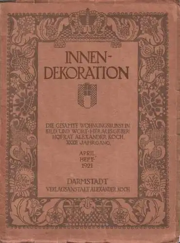 Innendekoration, XXXII. Jahrgang, April 1921, Alexander Koch Verlag