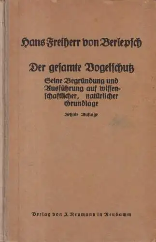 Buch: Der gesamte Vogelschutz, Hans Freiherrn von Berlepsch, 1923, Neumann