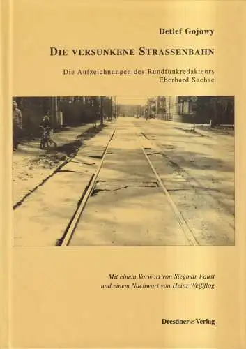 Buch: Die versunkene Straßenbahn, Detlef Gojowy, 1999, Dresdner Verlag