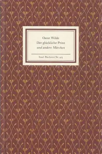 Insel-Bücherei 413, Der glückliche Prinz und andere Märchen, Wilde, Oscar. 2003