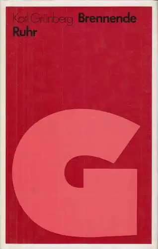 Buch: Brennende Ruhr, Grünberg, Karl, 1980, Verlag Tribüne, gebraucht, gut