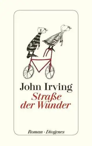 Buch: Straße der Wunder, Irving, John, 2016, Diogenes, gebraucht, sehr gut