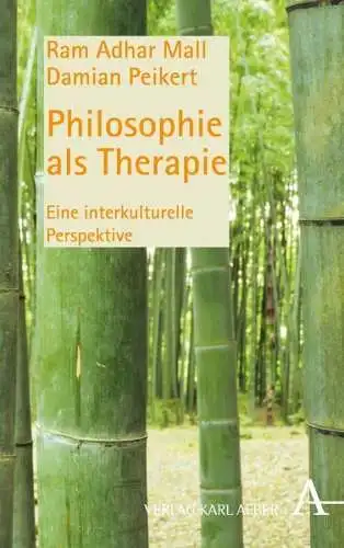 Buch: Philosophie als Therapie, Mall / Peikert, 2017, Karl Alber Verlag