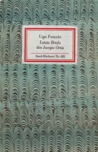 Insel-Bücherei 685, Letzte Briefe des Jacopo Ortis, Foscolo, Ugo. 1984