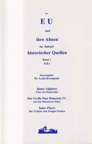 Buch: Die EU und ihre Ahnen im Spiegel historischer Quellen. Band 1, Teil 1