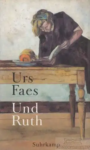 Buch: Und Ruth, Faes, Urs. 2001, Suhrkamp Verlag, gebraucht, gut