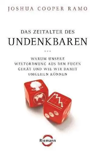 Buch: Das Zeitalter des Undenkbaren, Ramo, Joshua Cooper, 2009, Riemann Verlag