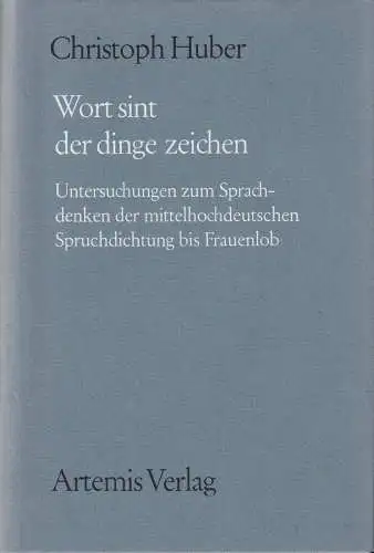 Buch: Wort sint der dinge zeichen, Huber, Christoph, 1977, Artemis Verlag